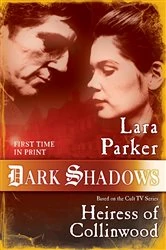 Book cover of Dark Shadows: Heiress of Collinwood by Lara Parker