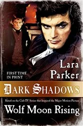 Book cover of Dark Shadows: Wolf Moon Rising by Lara Parker