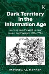 Book cover of Dark Territory in the Information Age by Matthew G. Hannah