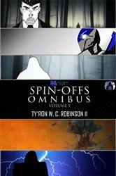 Book cover of Dark Titan Universe Spin-Offs Omnibus by Ty'Ron W. C. Robinson II