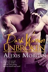 Book cover of Dark Warrior Unbroken by Alexis Morgan