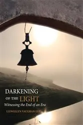 Book cover of Darkening of the Light by Llewellyn Vaughan-Lee