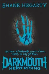 Book cover of Darkmouth: Hero Rising by Shane Hegarty