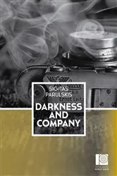 Book cover of Darkness and Company by Sigitas Parulskis