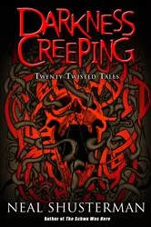 Book cover of Darkness Creeping by Neal Shusterman