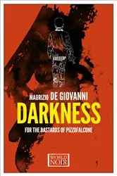 Book cover of Darkness for the Bastards of Pizzofalcone by Maurizio de Giovanni