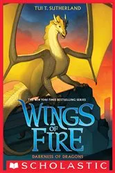 Book cover of Darkness of Dragons (Wings of Fire #10) by Tui T. Sutherland