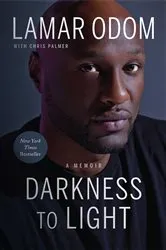 Book cover of Darkness to Light by Lamar Odom