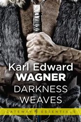 Book cover of Darkness Weaves by Karl Edward Wagner