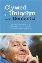 Book cover of Darllen yn Well: Clywed yr Unigolyn sydd â Dementia by Bernie McCarthy