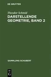 Book cover of Darstellende Geometrie, Band 2 (2nd ed.) by Theodor Schmid