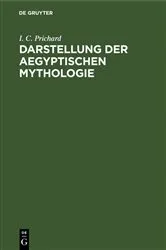 Book cover of Darstellung der Aegyptischen Mythologie by I. C. Prichard