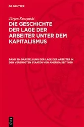 Book cover of Darstellung der Lage der Arbeiter in den Vereinigten Staaten von Amerika seit 1898 by Jürgen Kuczynski