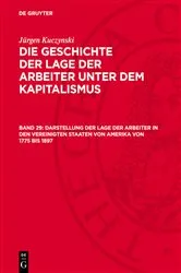 Book cover of Darstellung der Lage der Arbeiter in den Vereinigten Staaten von Amerika von 1775 bis 1897 by Jürgen Kuczynski