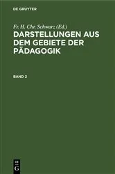 Book cover of Darstellungen aus dem Gebiete der Pädagogik. Band 2 by Fr. H. Chr. Schwarz