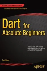 Book cover of Dart for Absolute Beginners by David Kopec