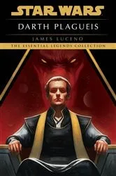 Book cover of Darth Plagueis: Star Wars Legends by James Luceno