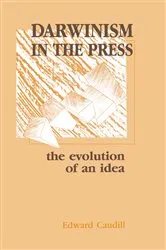 Book cover of Darwinism in the Press by Edward Caudill