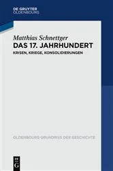 Book cover of Das 17. Jahrhundert by Matthias Schnettger