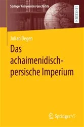 Book cover of Das achaimenidisch-persische Imperium by Julian Degen