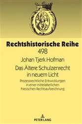 Book cover of Das Aeltere Schulzenrecht in neuem Licht by Peter Oestmann