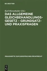 Book cover of Das Allgemeine Gleichbehandlungsgesetz - Grundsatz- und Praxisfragen by Karl Riesenhuber