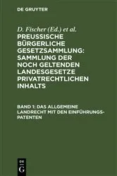 Book cover of Das allgemeine Landrecht mit den Einführungs-Patenten by D. Fischer