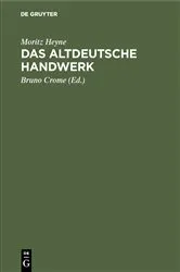 Book cover of Das altdeutsche Handwerk by Moritz Heyne