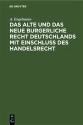 Book cover of Das alte und das neue burgerliche Recht Deutschlands mit Einschluss des Handelsrecht by Unknown
