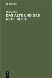 Book cover of Das alte und das neue Reich by Philipp Zorn