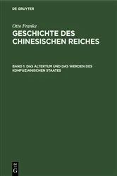 Book cover of Das Altertum und das Werden des konfuzianischen Staates by Otto Franke