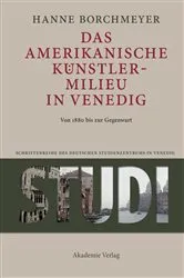Book cover of Das amerikanische Künstlermilieu in Venedig by Hanne Borchmeyer