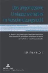 Book cover of Das angemessene Umtauschverhaeltnis im Verschmelzungsrecht by Kerstin A. Block
