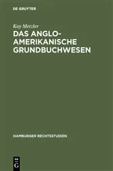 Book cover of Das anglo-amerikanische Grundbuchwesen by Kay Metzler