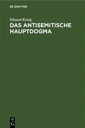 Book cover of Das antisemitische Hauptdogma by Eduard König