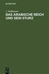 Book cover of Das arabische Reich und sein Sturz by J. Wellhausen