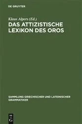 Book cover of Das attizistische Lexikon des Oros by Klaus Alpers