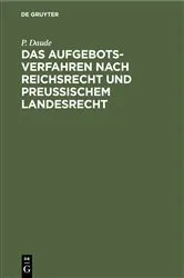 Book cover of Das Aufgebotsverfahren nach Reichsrecht und Preußischem Landesrecht (5th ed.) by Unknown