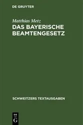 Book cover of Das Bayerische Beamtengesetz by Matthias Metz
