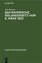 Book cover of Das bayerische Ödlandgesetz vom 6. März 1923 by Unknown