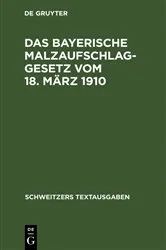 Book cover of Das bayerische Malzaufschlaggesetz vom 18. März 1910 by Unknown