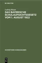 Book cover of Das Bayerische Schulaufsichtsgesetz vom 1. August 1922 by Unknown