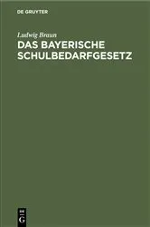 Book cover of Das Bayerische Schulbedarfgesetz by Ludwig Braun
