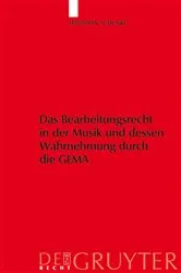 Book cover of Das Bearbeitungsrecht in der Musik und dessen Wahrnehmung durch die GEMA by Unknown