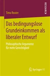 Book cover of Das bedingungslose Grundeinkommen als liberaler Entwurf by Timo Reuter