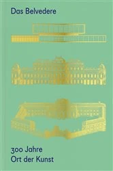Book cover of Das Belvedere. 300 Jahre Ort der Kunst by Stella Rollig