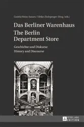 Book cover of Das Berliner Warenhaus- The Berlin Department Store by Godela Weiss-Sussex