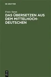 Book cover of Das Übersetzen aus dem Mittelhochdeutschen (6th ed.) by Franz Saran
