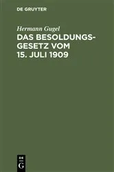 Book cover of Das Besoldungsgesetz vom 15. Juli 1909 by Unknown