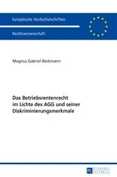 Book cover of Das Betriebsrentenrecht im Lichte des AGG und seiner Diskriminierungsmerkmale by Magnus Gabriel Beckmann